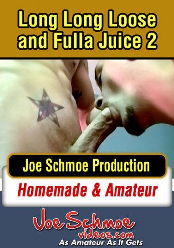 Joe Schmoe – Long Long Loose And Fulla Juice 2