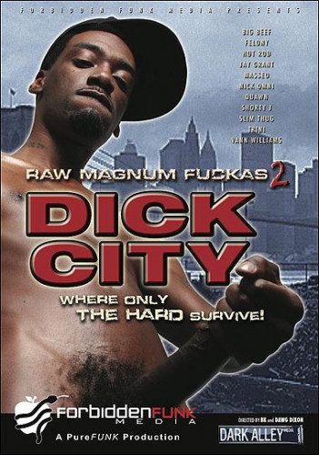 Forbidden Funk Media – Dick City: Raw Magnum Fuckas 2