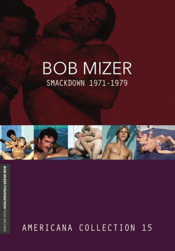 Bob Mizer – Smackdown 1971-1979