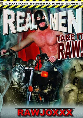 Real Men Take It Raw